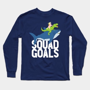 Extreme Squad Goals Long Sleeve T-Shirt
